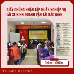 Giấy Chứng Nhận Tập Huấn Nghiệp Vụ Lái Xe Kinh Doanh Vận Tải Bắc Ninh