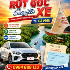 DỊCH VỤ RÚT GỐC, SANG TÊN XE Ở CÀ MAU
