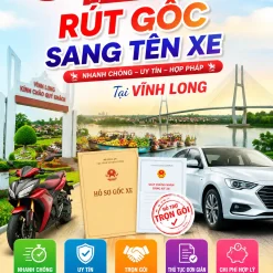 DỊCH VỤ RÚT GỐC, SANG TÊN XE Ở VĨNH LONG
