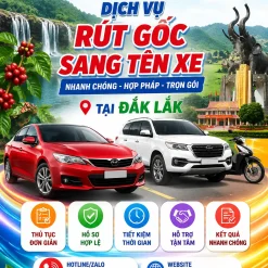 DỊCH VỤ RÚT GỐC, SANG TÊN XE Ở ĐẮK LẮK