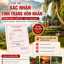 CẤP GIẤY XÁC NHẬN ĐỘC THÂN UY TÍN Ở ĐẮK LẮK