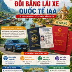 ĐỔI BẰNG LÁI XE QUỐC TẾ IAA UY TÍN Ở AN GIANG