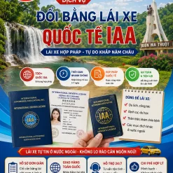 ĐỔI BẰNG LÁI XE QUỐC TẾ IAA UY TÍN Ở ĐẮK LẮK