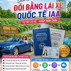 ĐỔI BẰNG LÁI XE QUỐC TẾ IAA GIÁ RẺ Ở ĐỒNG THÁP