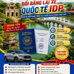 ĐỔI BẰNG LÁI XE QUỐC TẾ IDP UY TÍN Ở HƯNG YÊN